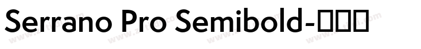 Serrano Pro Semibold字体转换